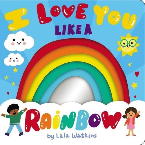I Love You Like a Rainbow 9781338829457 (Board book)