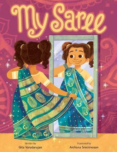 My Saree By Gita Varadarajan (author), Archana Sreenivasan (artist)