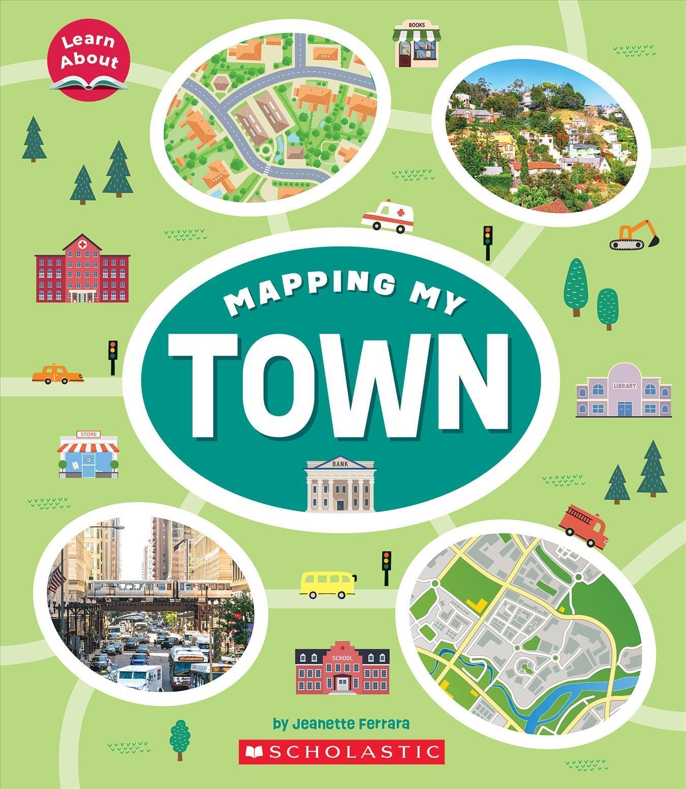 Mapping My Town By Jeanette Ferrara 9781338837131 (Book)