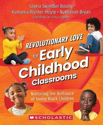 Revolutionary Love for Early Childhood Classrooms 9781338875515