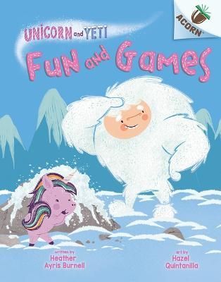 Fun and Games: An Acorn Book (Unicorn and Yeti #8) 9781338897043