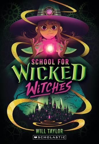 The School for Wicked Witches By Will Taylor 9781339042671 (Paperback)