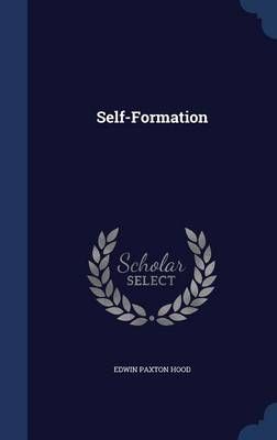 Self-Formation By Edwin Paxton Hood 9781340077303 (Hardback)