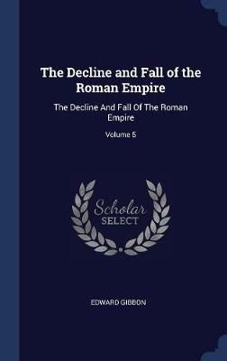 Decline and Fall of the Roman Empire By Gibbon 9781340278205