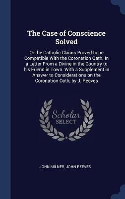 Case of Conscience Solved By Milner 9781340348274 (Hardback)