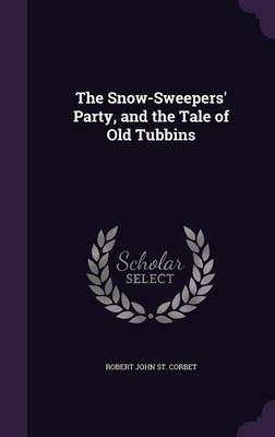 The Snow-Sweepers' Party, and the Tale of Old Tubbins 9781340871321