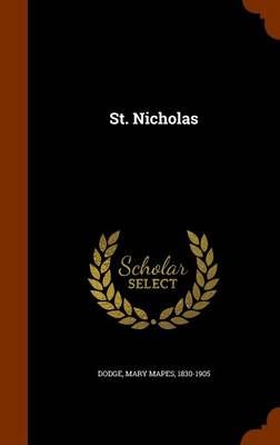 St. Nicholas By Mary Mapes Dodge 9781345772579 (Hardback)