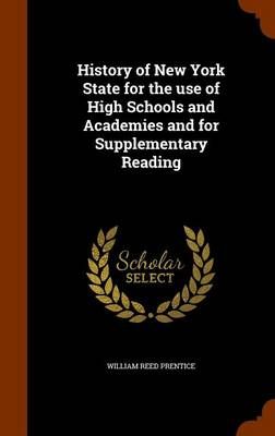 History of New York State for the Use of High Schools and Academies and for Supplementary Reading