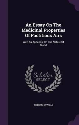 An Essay On The Medicinal Properties Of Factitious Airs 9781348245209