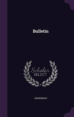 Bulletin By Anonymous 9781348257608 (Hardback)