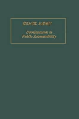 State Audit : Developments in Public Accountability By Geist, B.