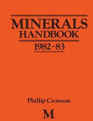 Minerals Handbook 1982-83 By Phillip Crowson 9781349063314 (Paperback)