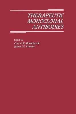 Therapeutic Monoclonal Antibodies By Larrick, James W. 9781349118960