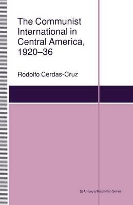 The Communist International in Central America, 1920-36 9781349119868