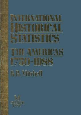 International Historical Statistics : The Americas 1750-1988