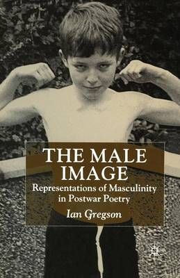 The Male Image By Ian Gregson (editor) 9781349276615 (Paperback)