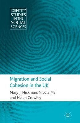 Migration and Social Cohesion in the UK 9781349318476 (Paperback)