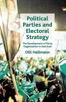 Political Parties and Electoral Strategy By O. Hellmann 9781349329571