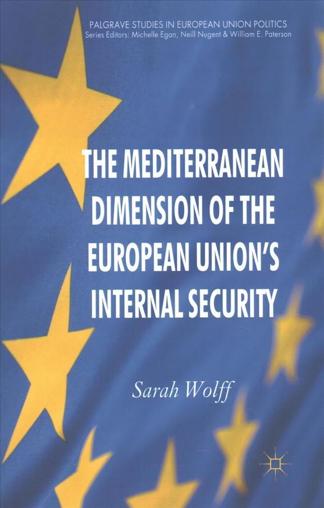 The Mediterranean Dimension of the European Union's Internal Security