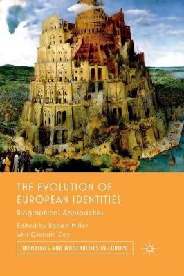 The Evolution of European Identities By Graham Day, Robert Miller