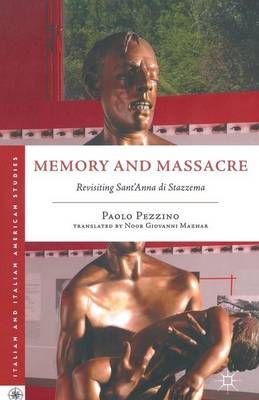 Memory and Massacre By P. Pezzino 9781349343492 (Paperback)