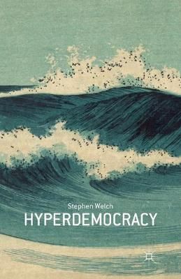 Hyperdemocracy By Welch, S. 9781349343973 (Paperback)