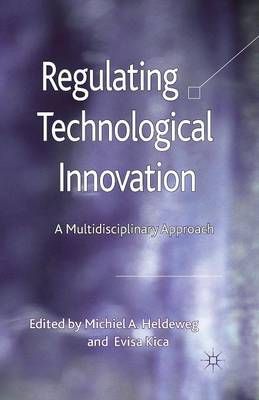 Regulating Technological Innovation : A Multidisciplinary Approach