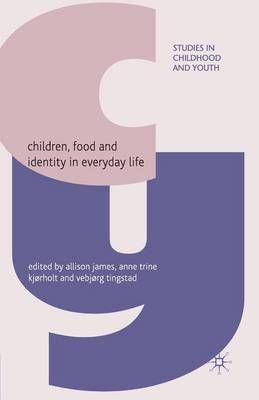 Children, Food and Identity in Everyday Life 9781349365968 (Paperback)