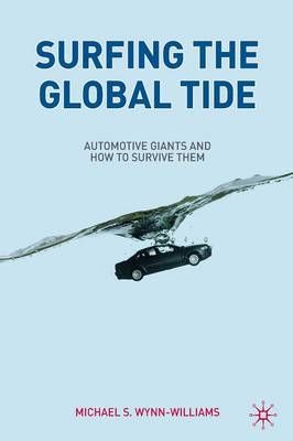 Surfing the Global Tide : Automotive Giants and How to Survive Them