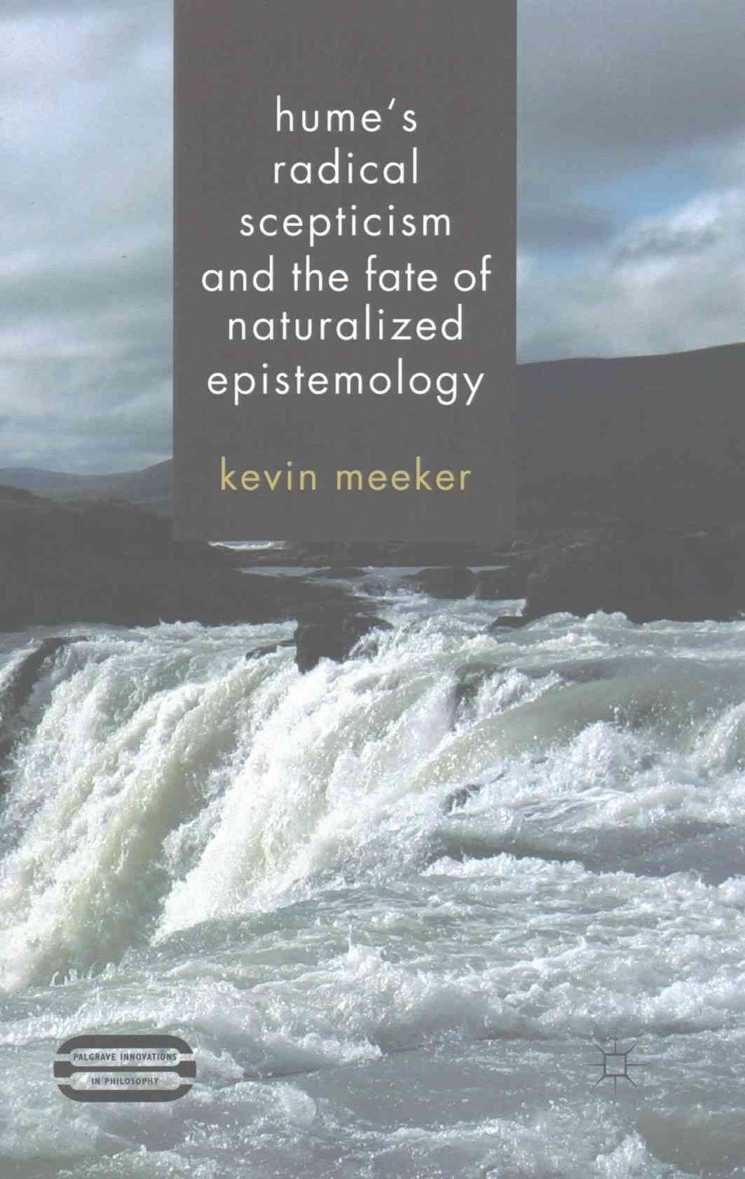 Hume's Radical Scepticism and the Fate of Naturalized Epistemology