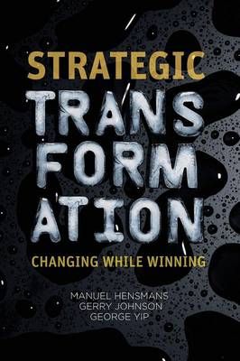 Strategic Transformation : Changing While Winning By Hensmans, M.