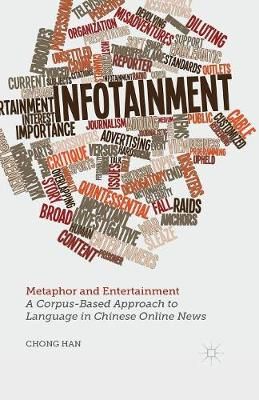 Metaphor and Entertainment : A Corpus-Based Approach to Language in Chinese Online News