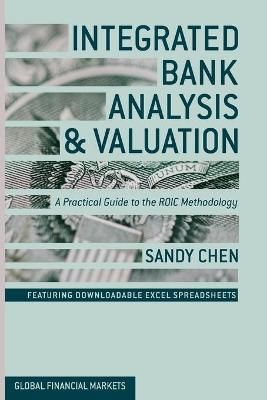 Integrated Bank Analysis and Valuation : A Practical Guide to the ROIC Methodology