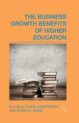 The Business Growth Benefits of Higher Education By Greenaway, D.