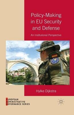 Policy-Making in EU Security and Defense : An Institutional Perspective