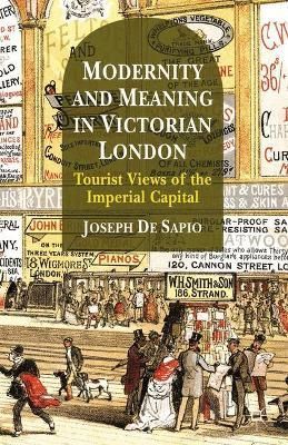 Modernity and Meaning in Victorian London : Tourist Views of the Imperial Capital