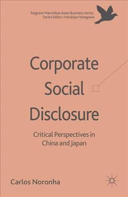 Corporate Social Disclosure : Critical Perspectives in China and Japan