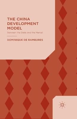 The China Development Model By Dominique de Rambures 9781349499557