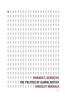 Rwanda's Genocide By K. Moghalu 9781349532483 (Paperback)