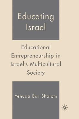 Educating Israel By Y. Shalom 9781349533954 (Paperback)