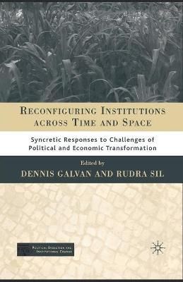Reconfiguring Institutions Across Time and Space 9781349538119