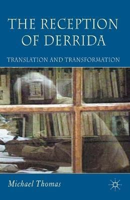 The Reception of Derrida By M. Thomas 9781349542369 (Paperback)