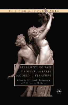 Representing Rape in Medieval and Early Modern Literature (Paperback)