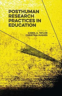 Posthuman Research Practices in Education By Taylor, Carol (Paperback)