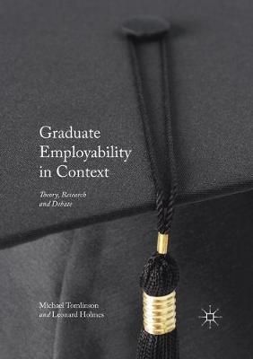Graduate Employability in Context : Theory, Research and Debate