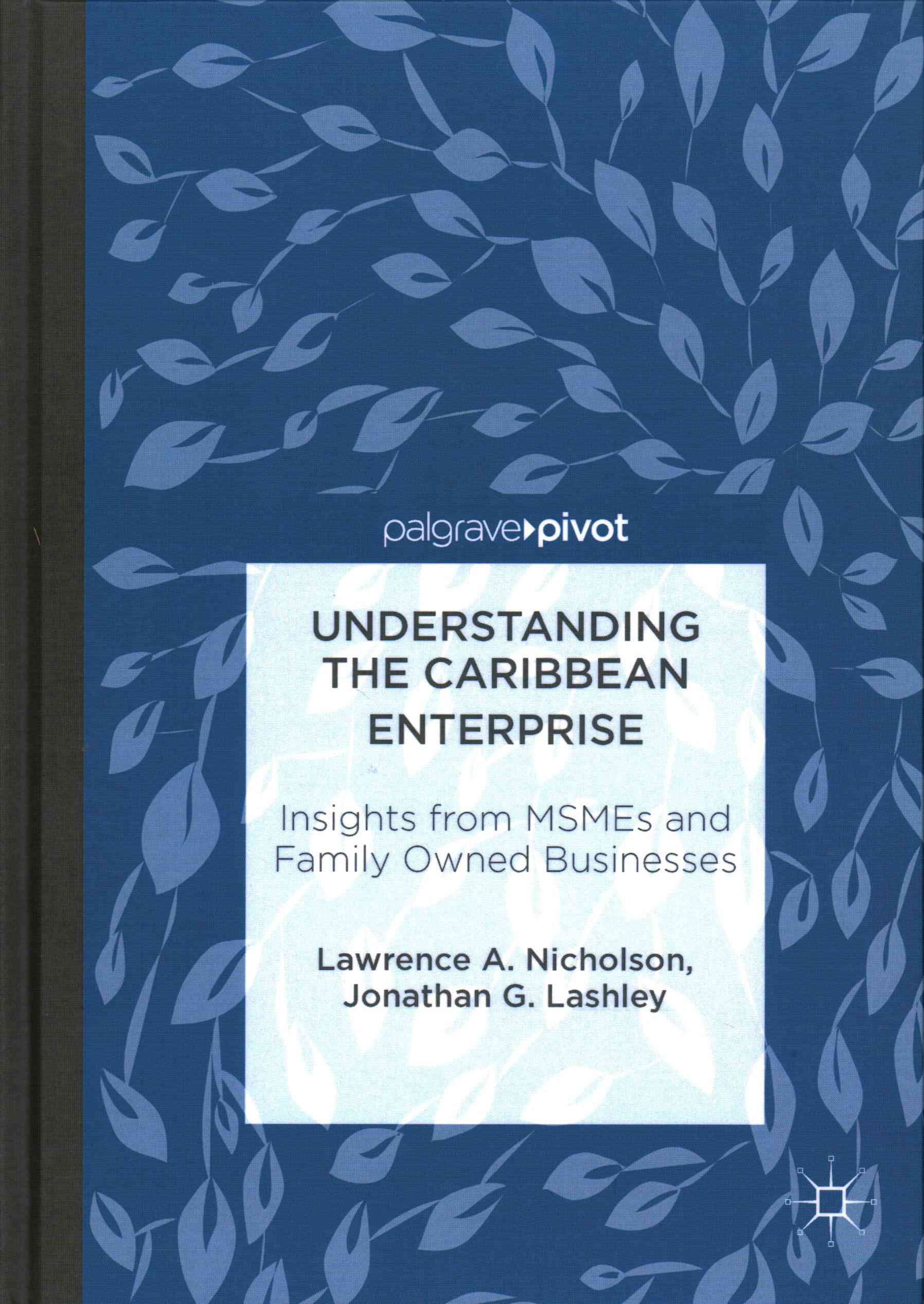 Understanding the Caribbean Enterprise : Insights from MSMEs and Family Owned Businesses