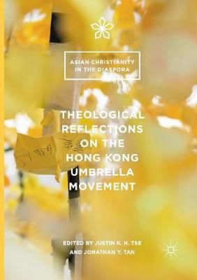 Theological Reflections on the Hong Kong Umbrella Movement (Paperback)