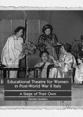 Educational Theatre for Women in Post-World War II Italy 9781349957262
