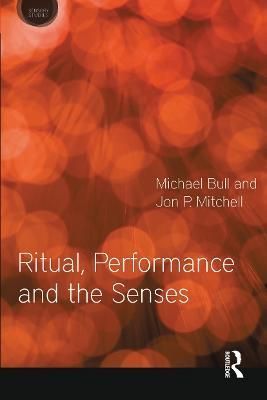 Ritual, Performance and the Senses By Bull, Michael 9781350001510