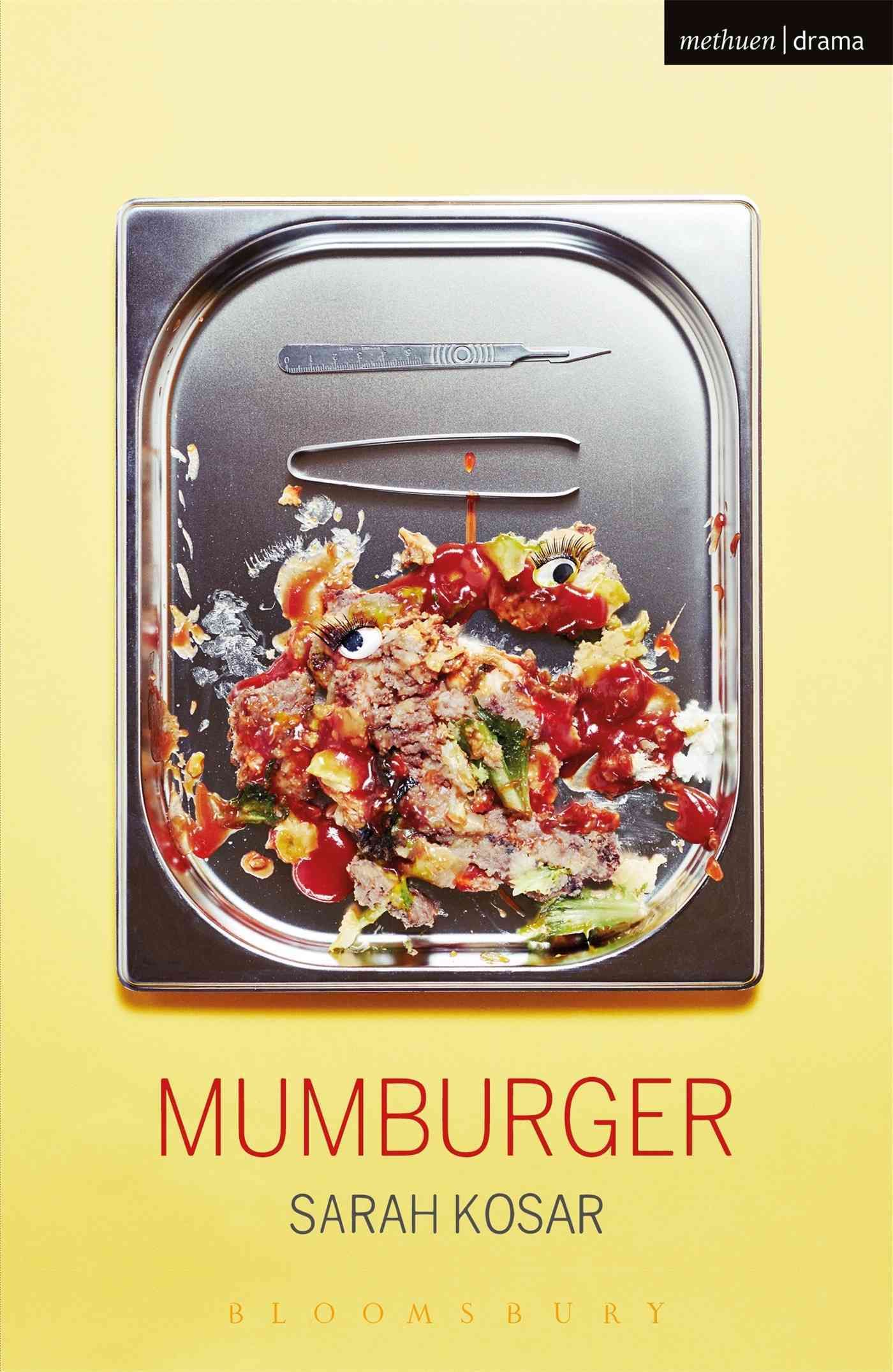 Mumburger By Kosar, Sarah 9781350017450 (Paperback)